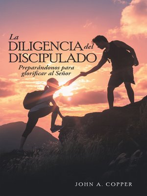 cover image of La Diligencia Del Discipulado